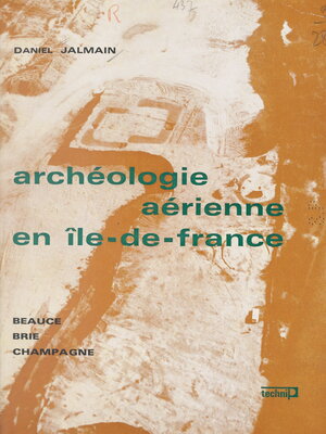 cover image of Archéologie aérienne en Île-de-France